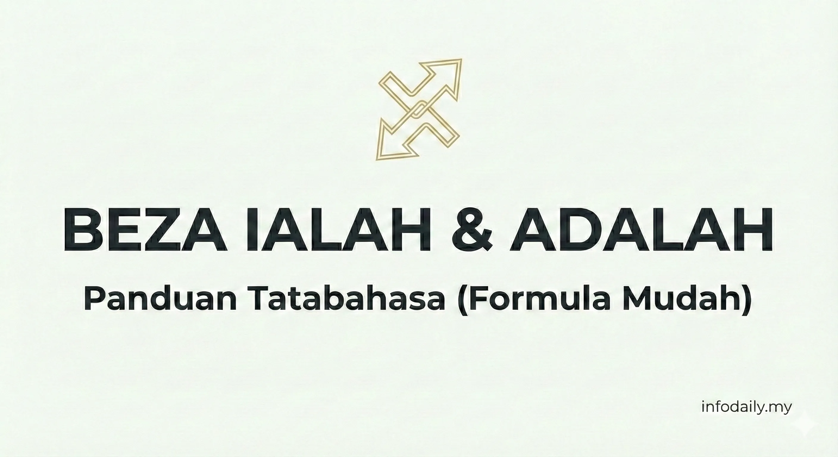 Beza Ialah dan Adalah - Panduan Penggunaan Tatabahasa Betul